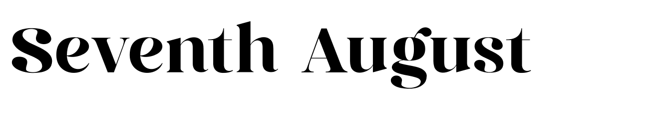 Seventh August